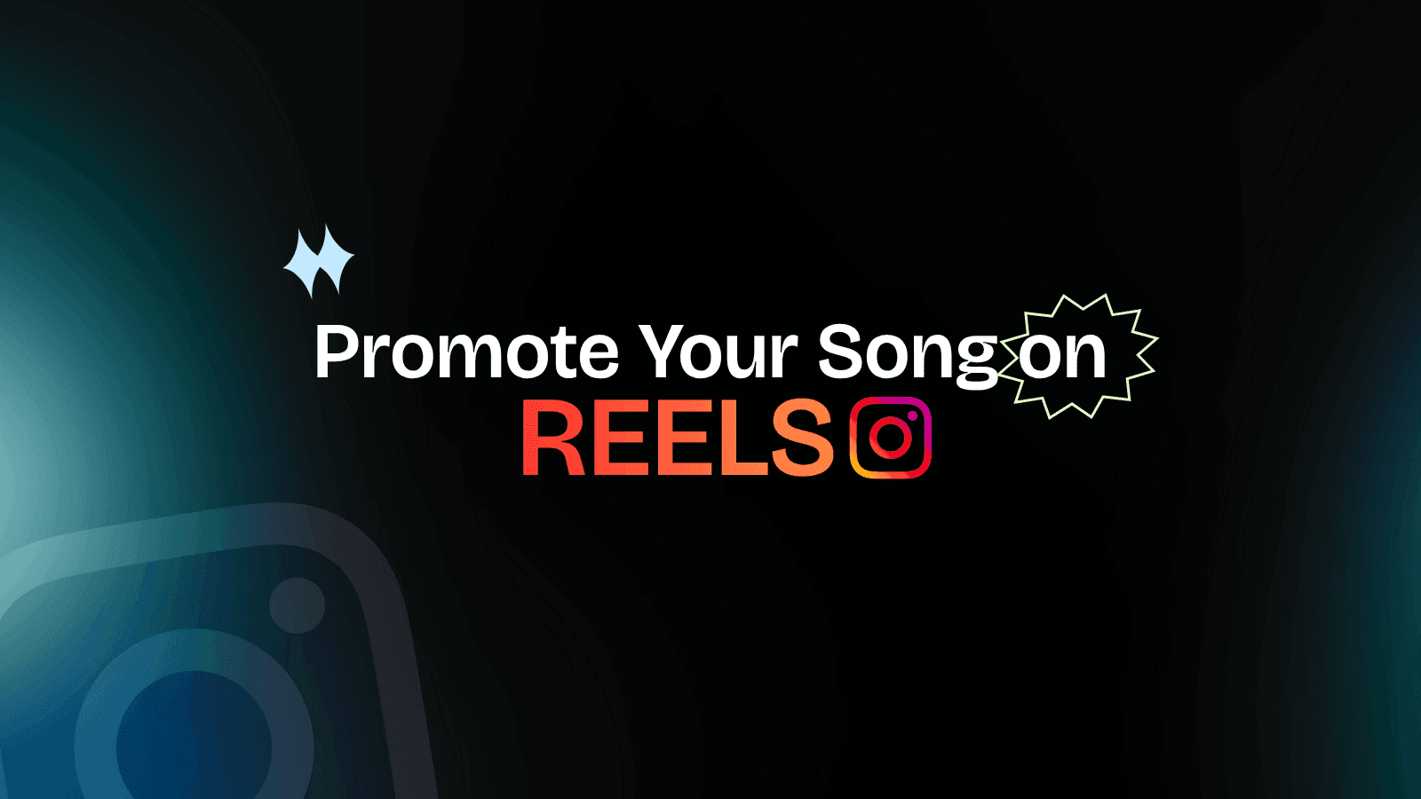 How to Promote Your Song Using Instagram Reels in 2025